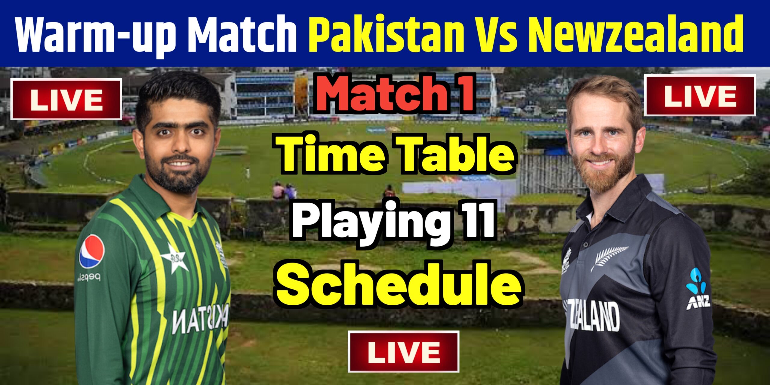 PAK vs NZ Warm-up Match Cricket Worldcup Pakistan Warm-up Schedule, Time, Playing 11, Live