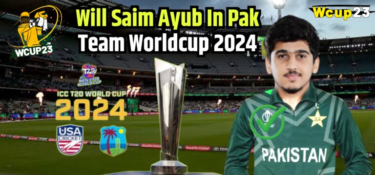 Will Saim Ayub Pakistan T20 Worldcup 2024 Squad?