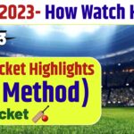 Worldcup 2023- How Cricket Highlights Watch