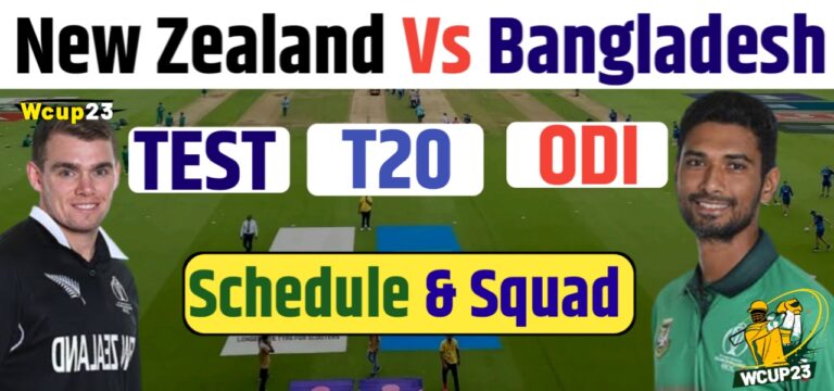 Bangladesh Vs New Zealand Schedule & Squad T20, ODI Sereis 2023