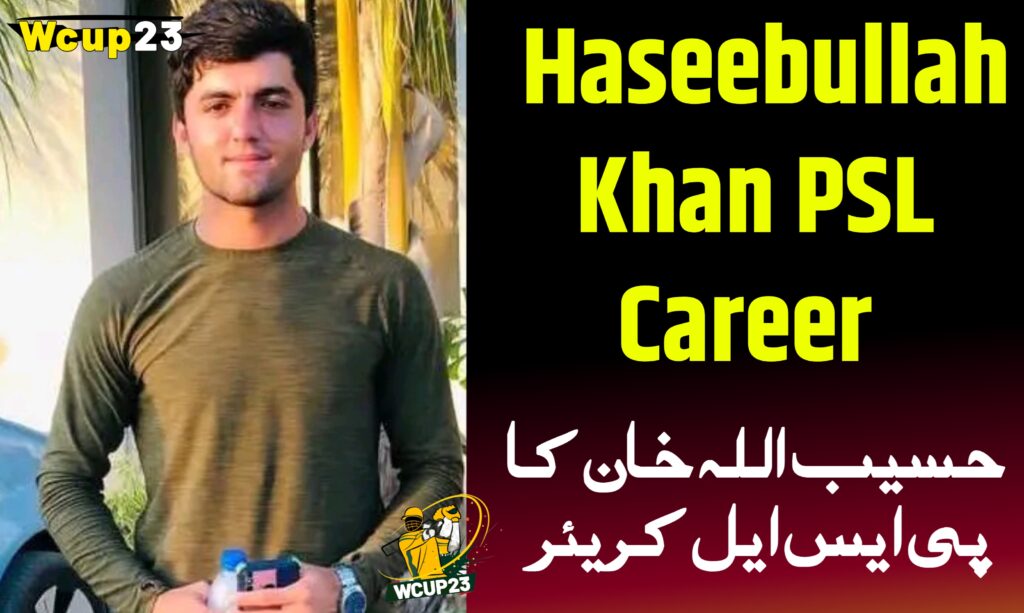 Haseebullah Khan New Pakistani Rising Star 2024