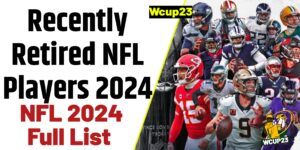 NFL, NFL 2024, NFL 2024 Match, NFL Highlights, NFL 2024 Recently retired players, Recently Retired, Retirement 2024, NFL 2024 Best Players, NFL 2024 video's ,