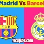 Real Madrid, Barcelona , Ral Madrid FC, Barcelona FC, Real Madrid Vs Barcelona 2024, La liga 2024, La liga Points Table, Real Madrid FC Vs Barcelona FC,